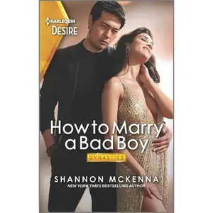 USED-How to Marry a Bad Boy: A Glamorous Marriage of Convenience Romance by McKenna, Shannon (Mass Market Paperback)