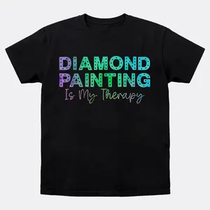 100% Cotton Diamond Painting Is My Therapy Funny Diamond Art Painting T-Shirt Women's Men's Graphic Tee Crew Neck summer vacation Tops