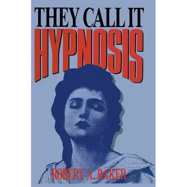 They Call It Hypnosis - Hardcover