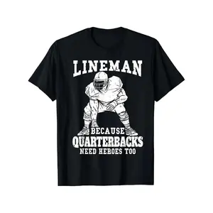 Lineman Because Quarterbacks Need Heroes Too T-Shirt for Everyday Wear, Funny Football Player Graphic Tee, Offensive Lineman Football Shirt, Football Dad Gift