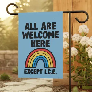All Are Welcome Here Except ICE Garden Flag, Funny Progressive Flags, Anti-I.C.E Yard Flag, Abolish Ice Garden Flag, Rainbow Democrat Flag