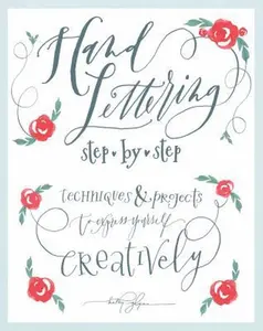 USED-Hand Lettering Step by Step: Techniques & Projects to Express Yourself Creatively by Glynn, Kathy (Paperback)