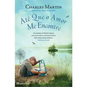 USED-Até Que o Amor Me Encontre by Charles Martin (Paperback)