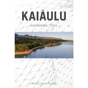 USED-Kaiaulu: Gathering Tides by Vaughan, Mehana Blaich (Paperback)