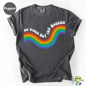 Comfort Colors No Kings But Yas Queens Shirt, Rainbow Pride Tee, Groovy LGBTQ Ally Graphic Gift For Equality And Inclusion
