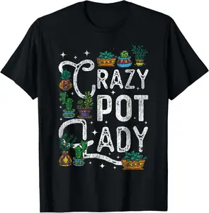 100% Cotton Gardening Plant Lady Girl Mom Mother Cactus Succulent Crazy T-Shirt
