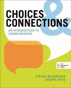 USED-Choices & Connections: An Introduction to Communication by Steven McCornack (Paperback)