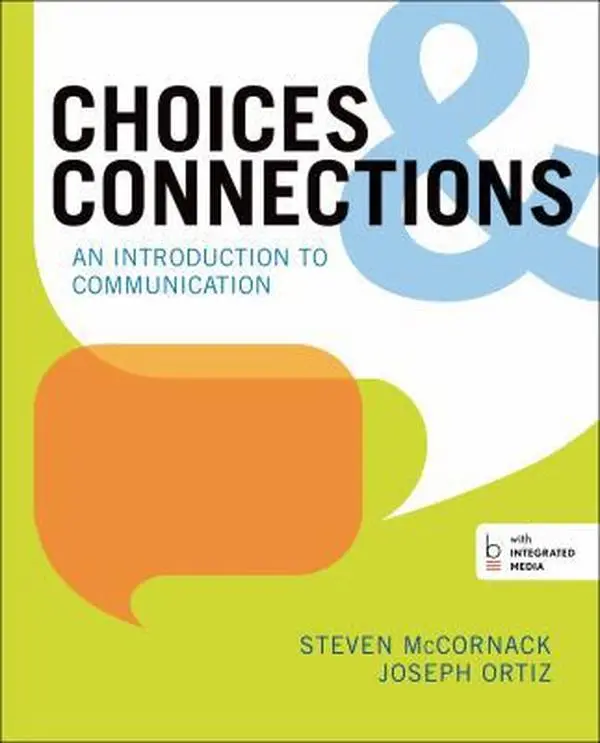 USED-Choices & Connections: An Introduction to Communication by Steven McCornack (Paperback)