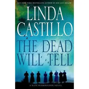 USED-The Dead Will Tell: A Kate Burkholder Novel by Linda Castillo (Hardcover)