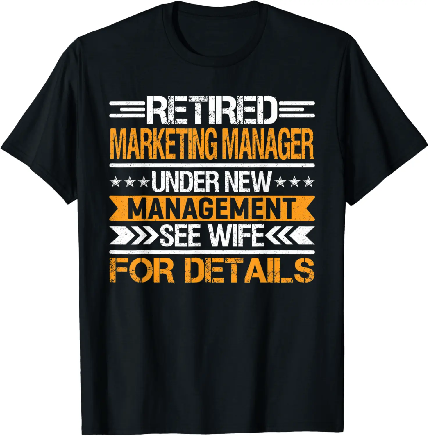 Retired Marketing Manager Under New Management See Wife T-Shirt - Rivkafia Shop 25B0B6QLF7FN