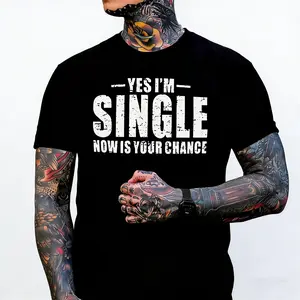 YES I'M SINGLE NOW IS YOUR CHANCE Print Men's T-Shirt