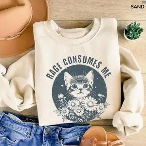 Rage Consumes Me Sweatshirt/Hoodie, Cute Cat Meme Pullover Crewneck Shirt, Trendy Shirts, Women Favorite Top Print Tee