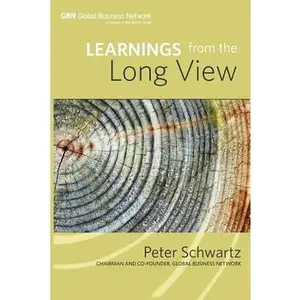 USED-Learnings from the Long View by Schwartz, Peter (Paperback)