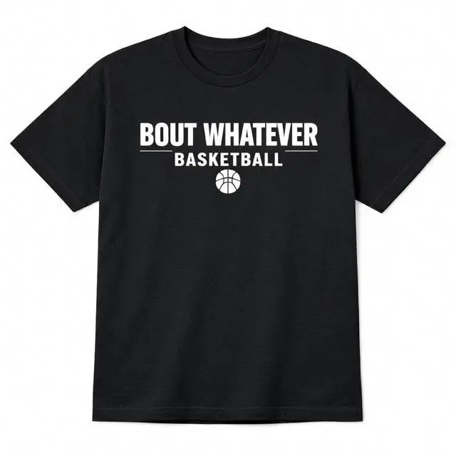 FERXX BOUT WHATEVER Graphic Basketball T-Shirt - Black, Casual Sports Apparel for Basketball Enthusiasts