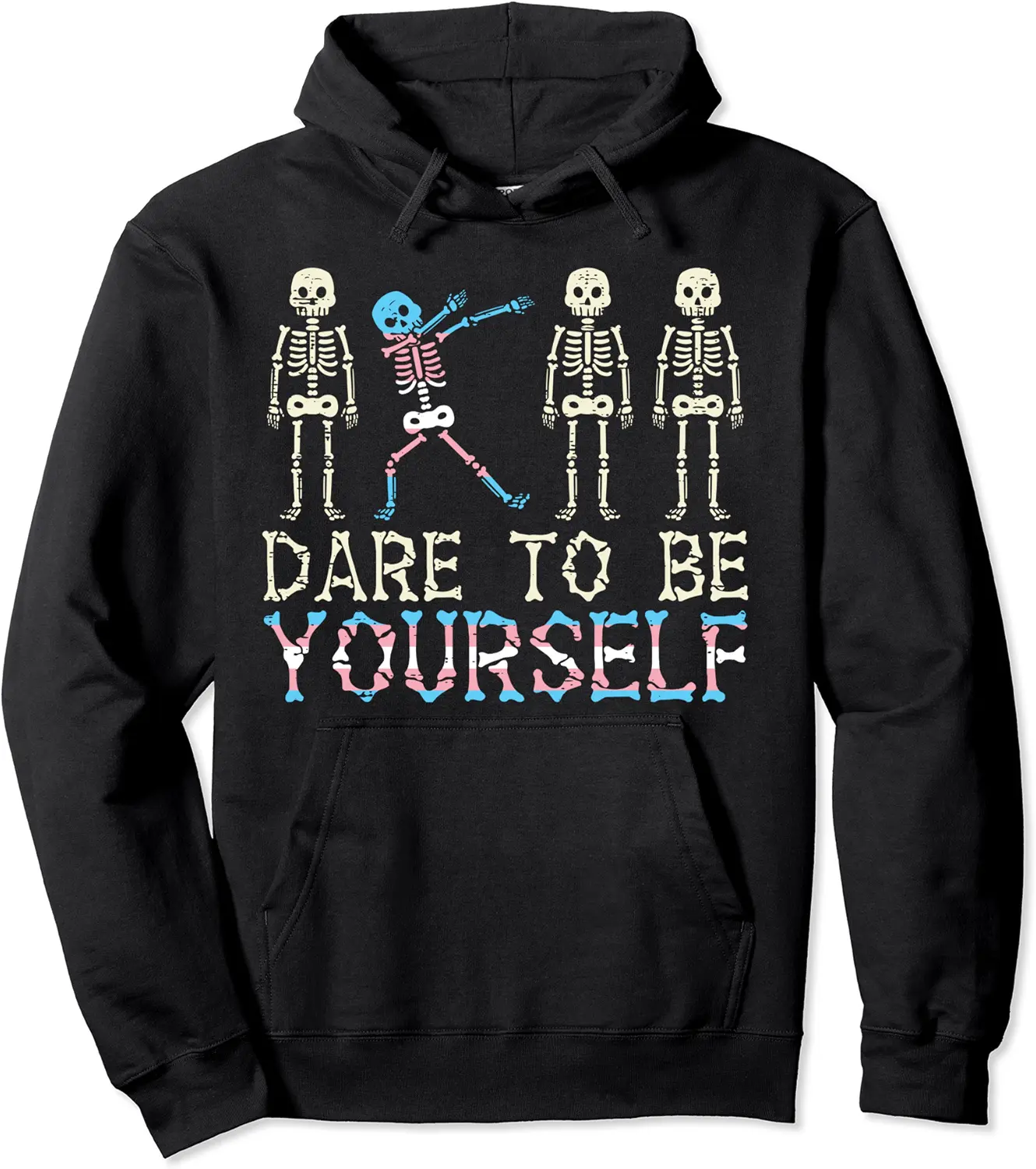 Dare To Be Yourself Skeleton Dab Transgender Trans Pride Pullover Hoodie - Dilpreetka Shop 29B097LR4PQQ