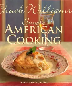 USED-Simple American Cooking. Williams-Sonoma (Williams Sonoma) by Williams Sonoma Chuck Williams (Hardcover)