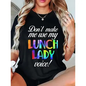[Polyester Lunch Lady Voice Tee] Polyester Casual Crew Neck T-Shirt - 1pc "Don't Make Me Use My Lunch Lady Voice" Print, Geometric Applique Design, Regular Length, Summer Top Clothes Cotton Womenswear Apparel