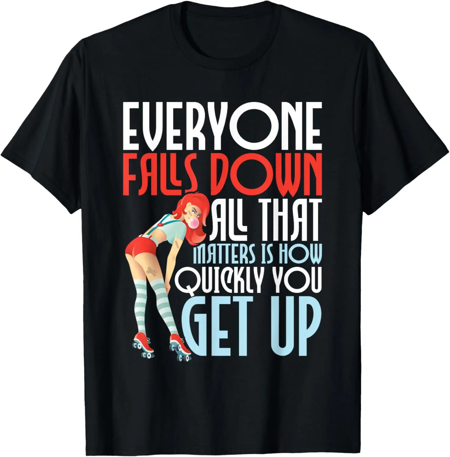 Everyone Falls Down - Roller Derby Roller Skating Skaters Summer Casual Shortsleeve Cotton T-Shirt
