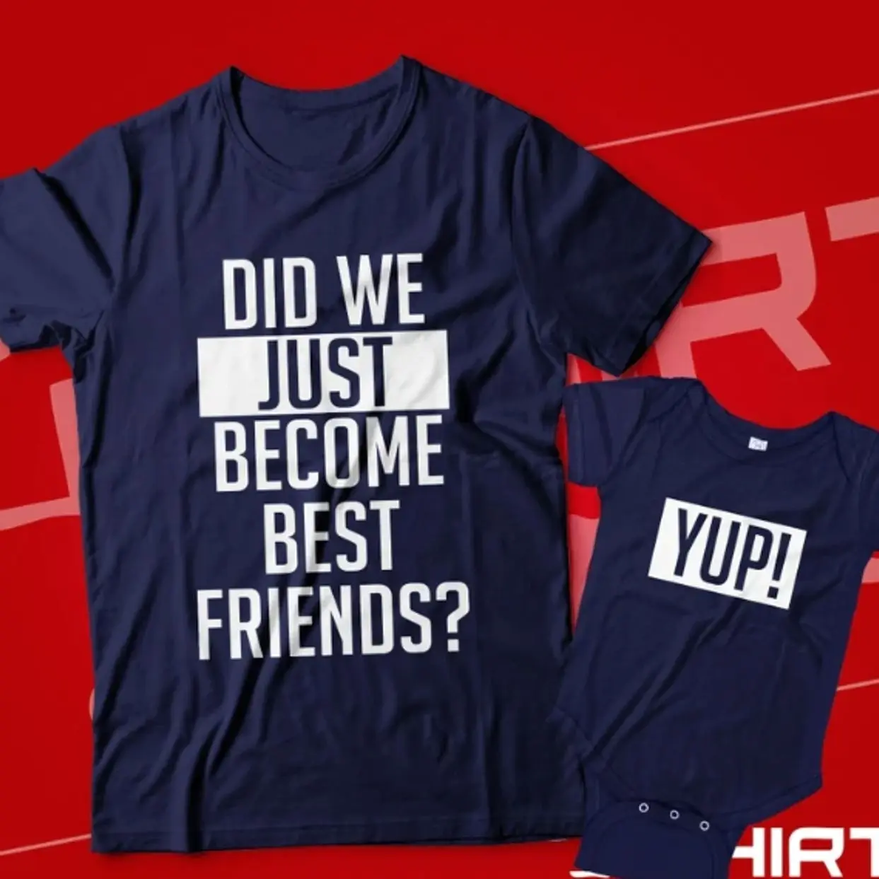 Did We Just Become Best Friends Yup Yep Matching Daddy Baby Shirts Infant Bodysuit Romper One Piece Father's Day Dad Son Daughter