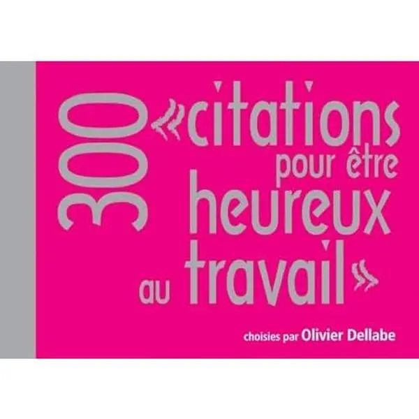 USED-300 citations pour être heureux au travail by Olivier Dellabe (Paperback)