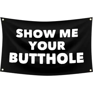 Show Me Your Butthole 40x60inch Funny Flag For College Dorm Room Decor, Bedroom, Living Room, Man Cave
