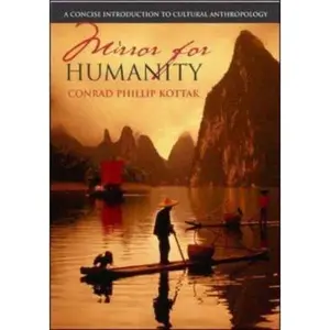 USED-Mirror for Humanity: A Concise Introduction to Cultural Anthropology with PowerWeb by Conrad Kottak (Paperback)