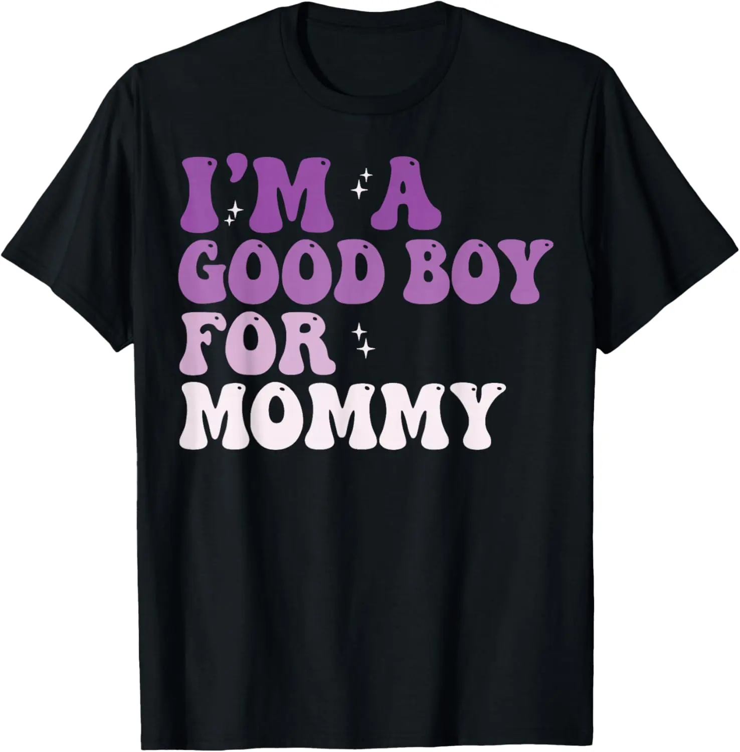 100% Cotton I'm A Good Boy for Mommy T-Shirt
