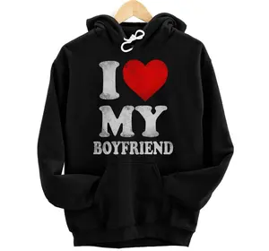 I Love My Boyfriend I Heart My Boyfriend BF Funny Valentines Pullover Hoodie