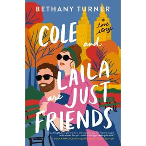 USED-Cole and Laila Are Just Friends: A Hilarious Friends-To-Lovers Rom-Com by Turner, Bethany (Paperback)