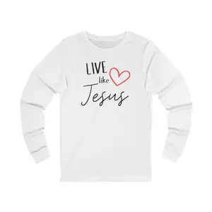 'Live like Jesus' - Unisex Jersey Long Sleeve Tee Menswear Top