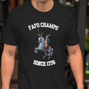 FAFO Champs Since 1776 Unisex Tee