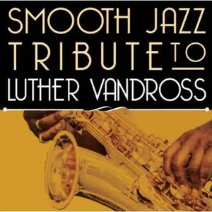 The Smooth Jazz All Stars - Smooth Jazz Tribute to Luther Vandross  [COMPACT DISC - CD]