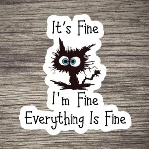 Funny It’s Fine Sticker cornstickers