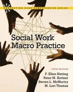 USED-Social Work Macro Practice Plus MySocialWorkLab with eText -- Access Card Package (5th Edition) (Connecting Core Competencies) by F. Ellen Netting (Paperback)