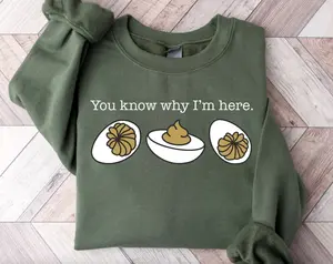 You Know Why I'm Here Shirt/Sweatshirt/Hoodie, Retro Crewneck, Gift For Thanksgiving, Cotton