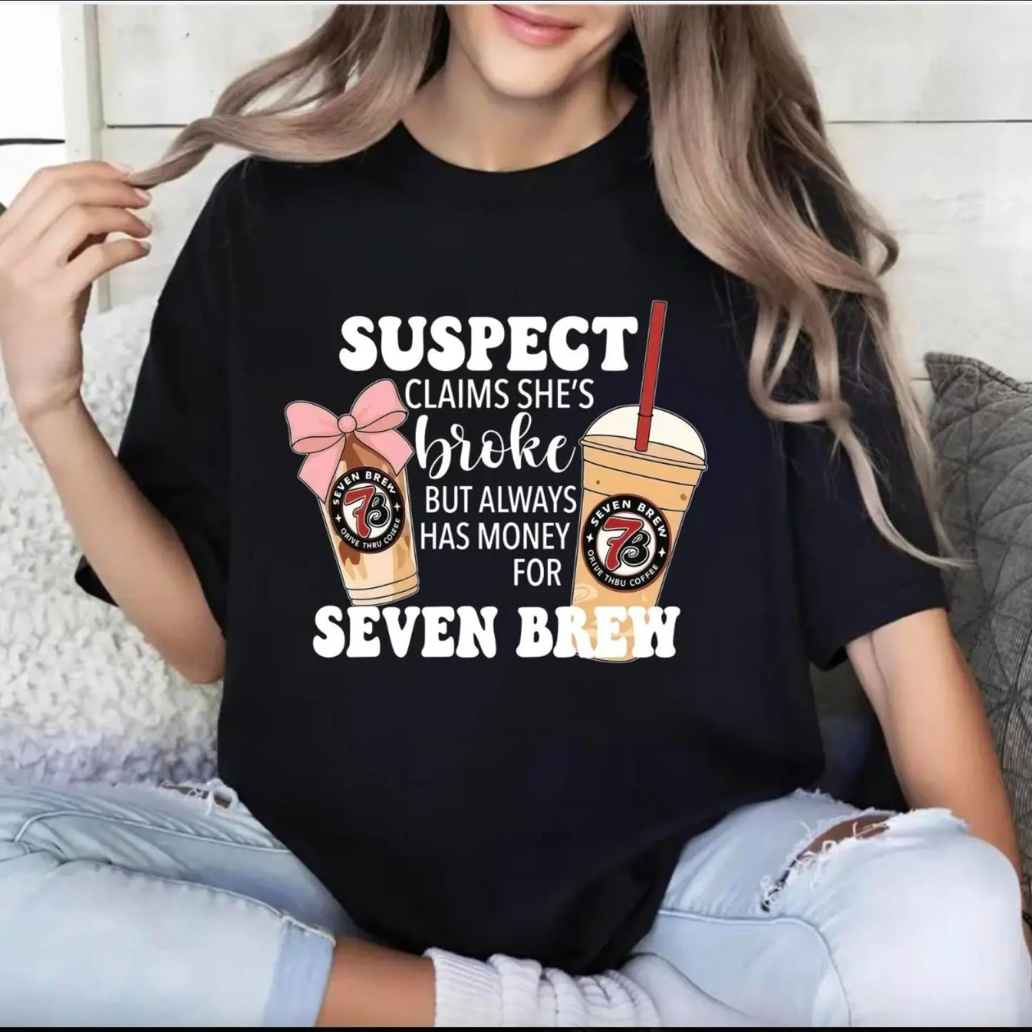 Coffee Girl T-shirt, Claims She’s Broke But Always Has Money for Seven Brew Cozy Casual Crewneck, Gift For Her