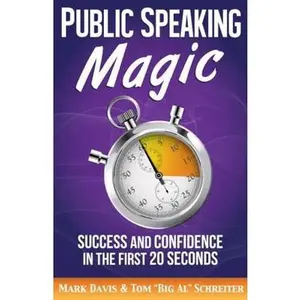 USED-Public Speaking Magic: Success and Confidence in the First 20 Seconds by Davis, Mark (Paperback)