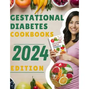 GESTATIONAL DIABETES COOKBOOKS 2024: Stress-Free Complete Diabetic Meal Plan For A Healthy Heart, Balanced Energy With Low-Carb & Low-Sugar Recipes For A Healthy Pregnancy (HEALTHY LEAVING) Paperback – June 5, 2024