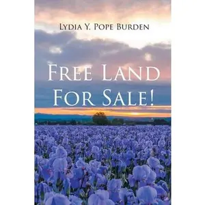 USED-Free Land For Sale! by Pope Burden, Lydia Y. (Paperback)