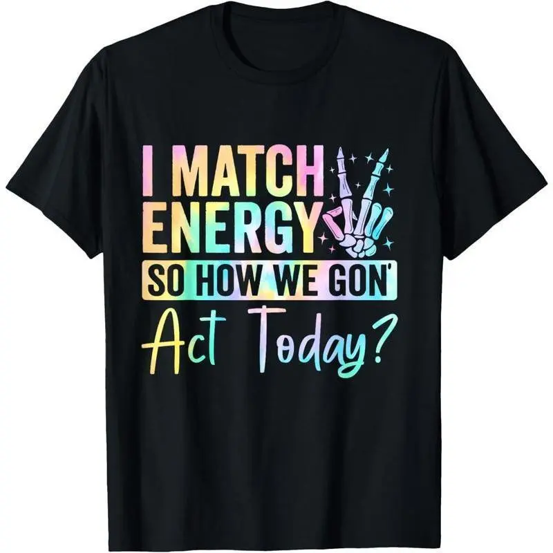 Women's 100% Cotton Short-Sleeve Relaxed Fit Round Neck Casual Tee - "I Match Energy So How We Gone Act Today" Graphic Top, 2XL Foldable Customizable Streetwear for Festival Outdoors, Plants Geometric Print, Shortsleeve, Graphic Print