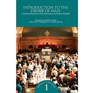 USED-Introduction to the Order of Mass: A Pastoral Resource of the Bishops' Committee on the Liturgy by Us Conference of Catholic Bishops (Paperback)