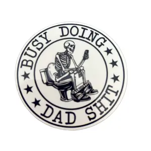 Busy doing dad sh** sticker
