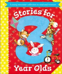 USED-Stories for 3 Year Olds: A Fun Storytime Collection to Read and Treasure by Igloobooks (Hardcover)