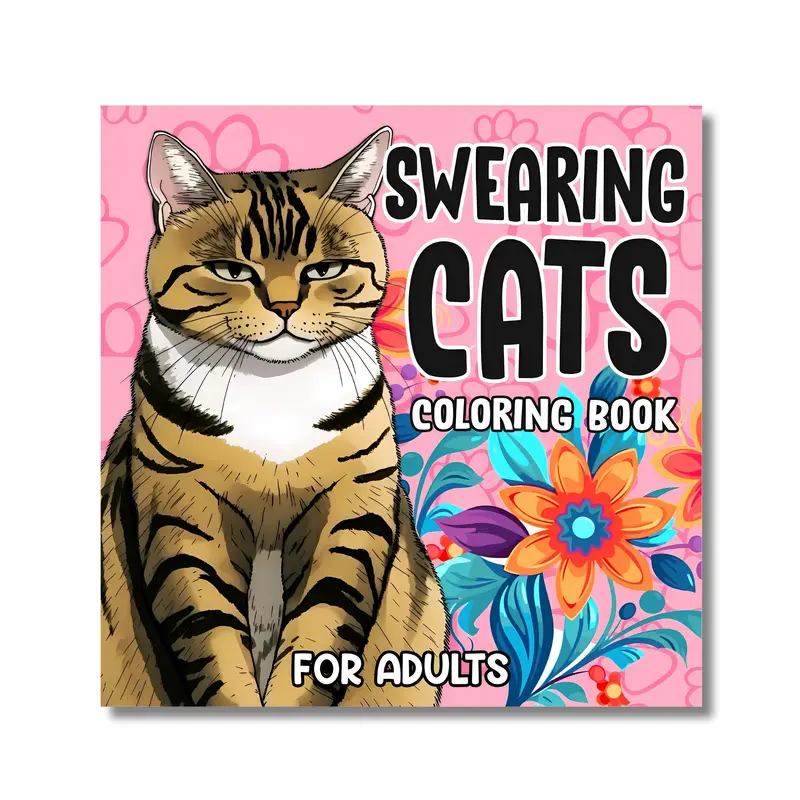 Unisex English Soft Cover Coloring Book for Adults - Funny Swearing Cats Memes Pages, Bold Whimsical Drawings, No Excessive Fluff, Stress Relief Tool, Ideal Gift for Art Enthusiasts (Playful Painting & Design Focus)