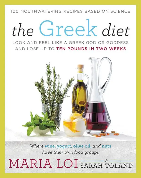 The Greek Diet: Look and Feel like a Greek God or Goddess and Lose up to Ten Pounds in Two Weeks by Maria Loi||Sarah Toland [Paperback Book]