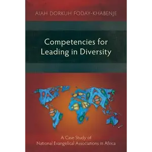 Competencies for Leading in Diversity: A Case Study of National Evangelical Associations in Africa - Paperback