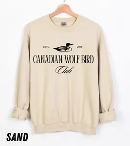 Stupid Canadian Wolf Bird Sweatshirt, Canadian Wolf Bird Club Sweatshirt