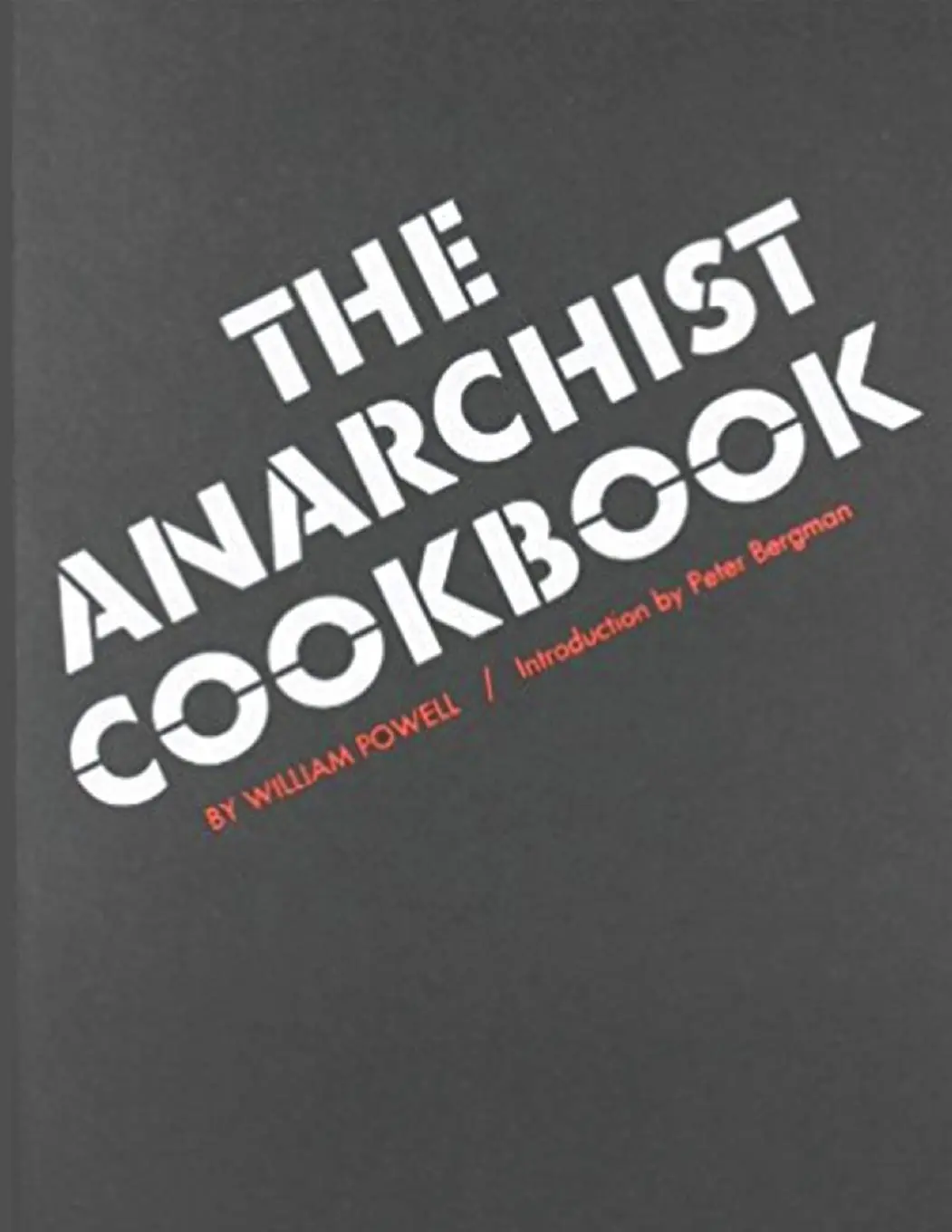 The Anarchist Cookbook - Lifestyle & Hobbies Recipes & Cooking Book