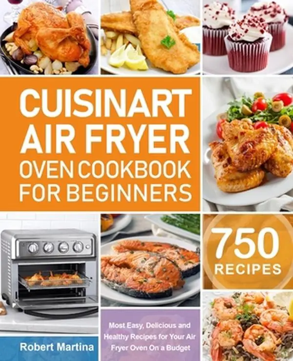USED Book - Cuisinart Air Fryer Oven Cookbook for Beginners by Martina, Robert (Paperback) - english