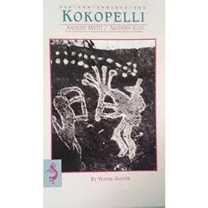 USED-Kokopelli: Ancient Myth, Modern Icon by Wayne Glover (Paperback)